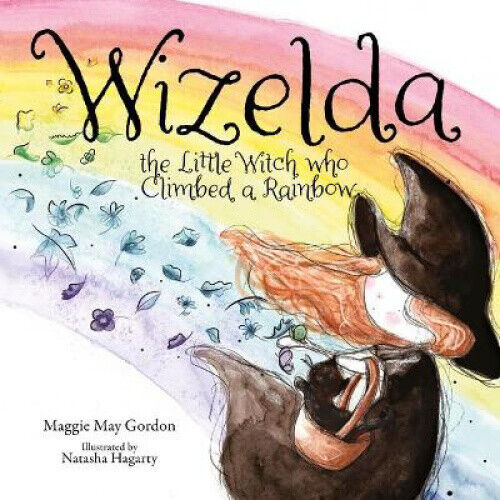 Wizelda the Little Witch who Climbed a Rainbow